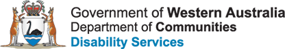 Department of Communities Disability Services logo. Return to the Disability website